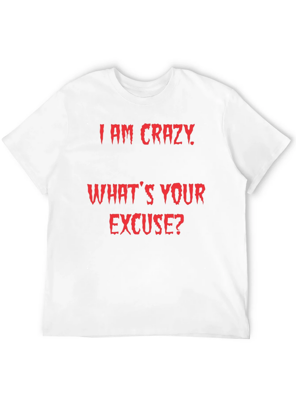 Crazy Excuse Graphic Tee product image 11
