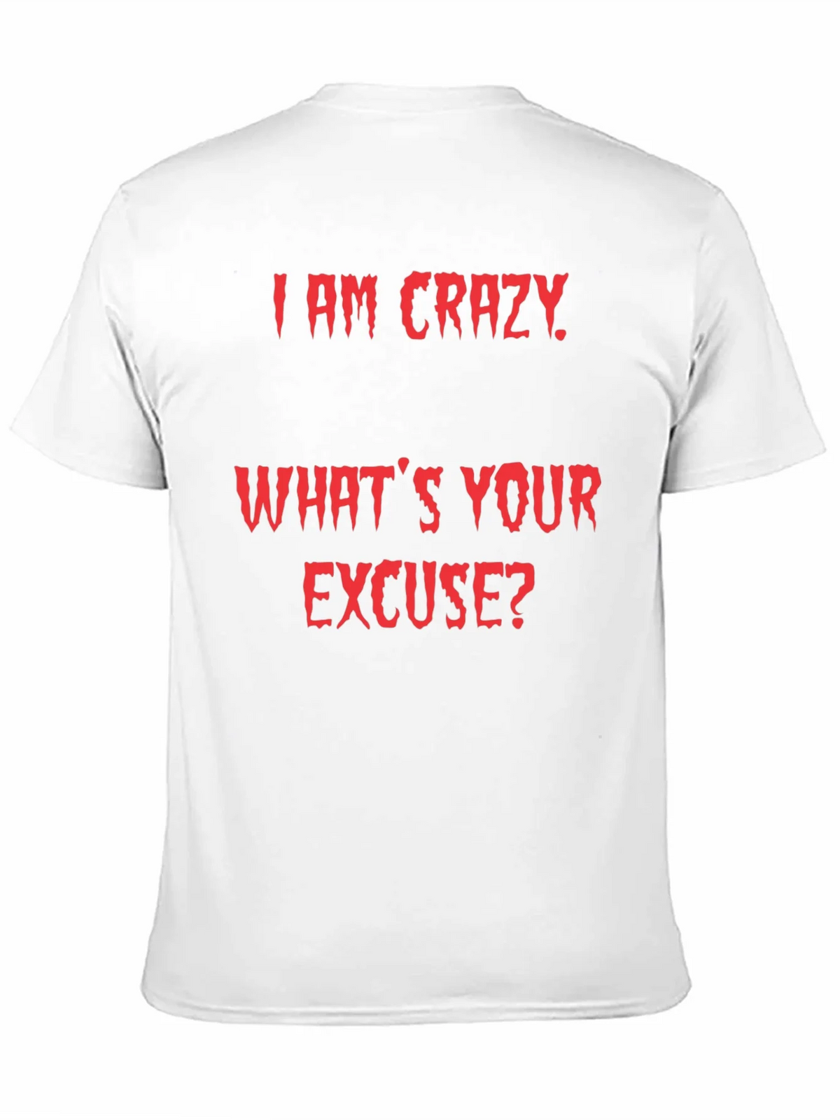 Crazy Excuse Graphic Tee product image 10
