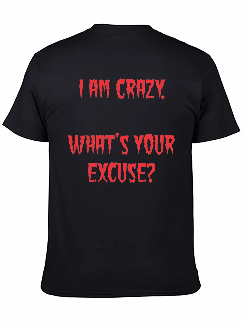 Crazy Excuse Graphic Tee product image 4