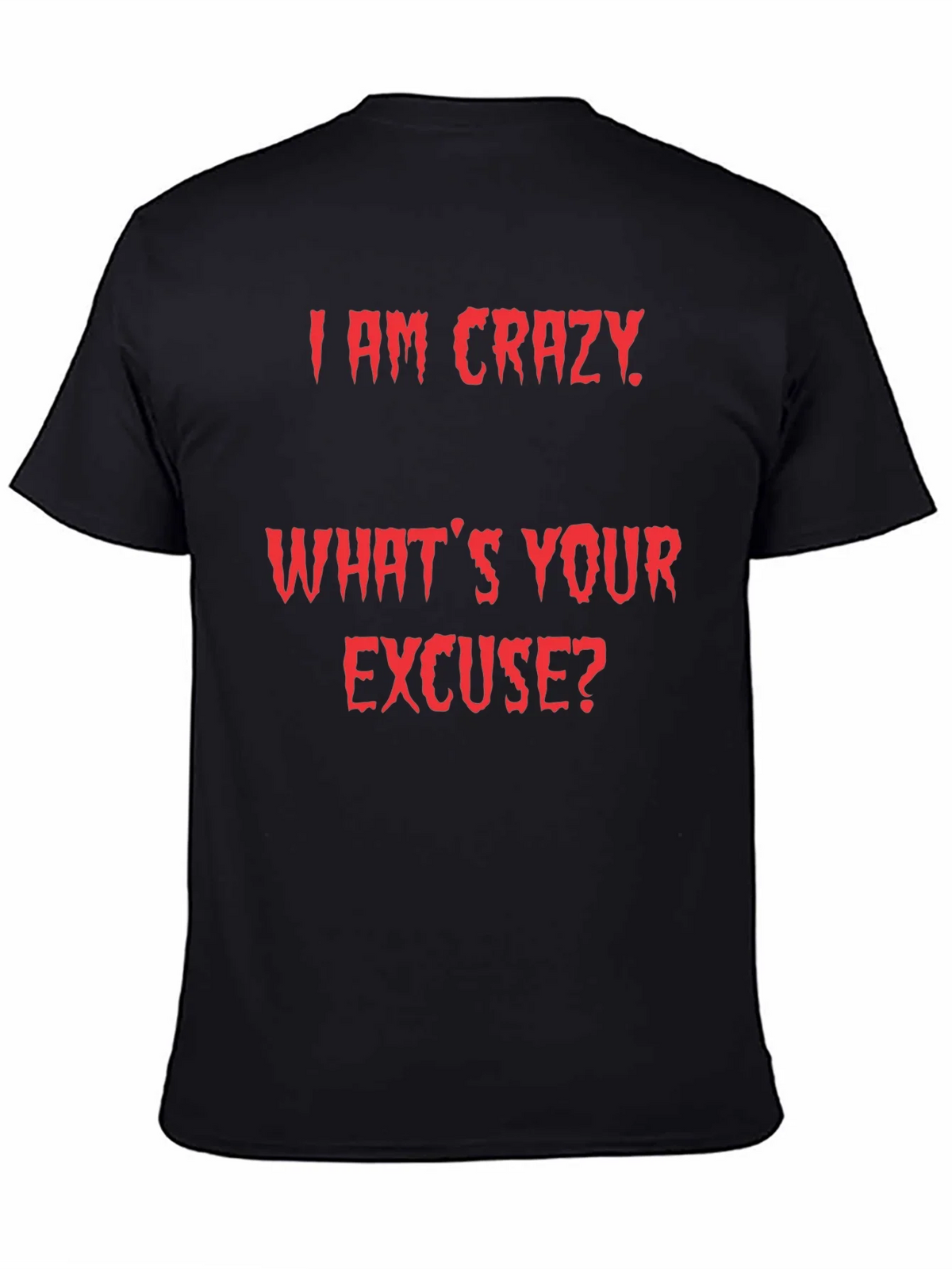 Crazy Excuse Graphic Tee product image 4