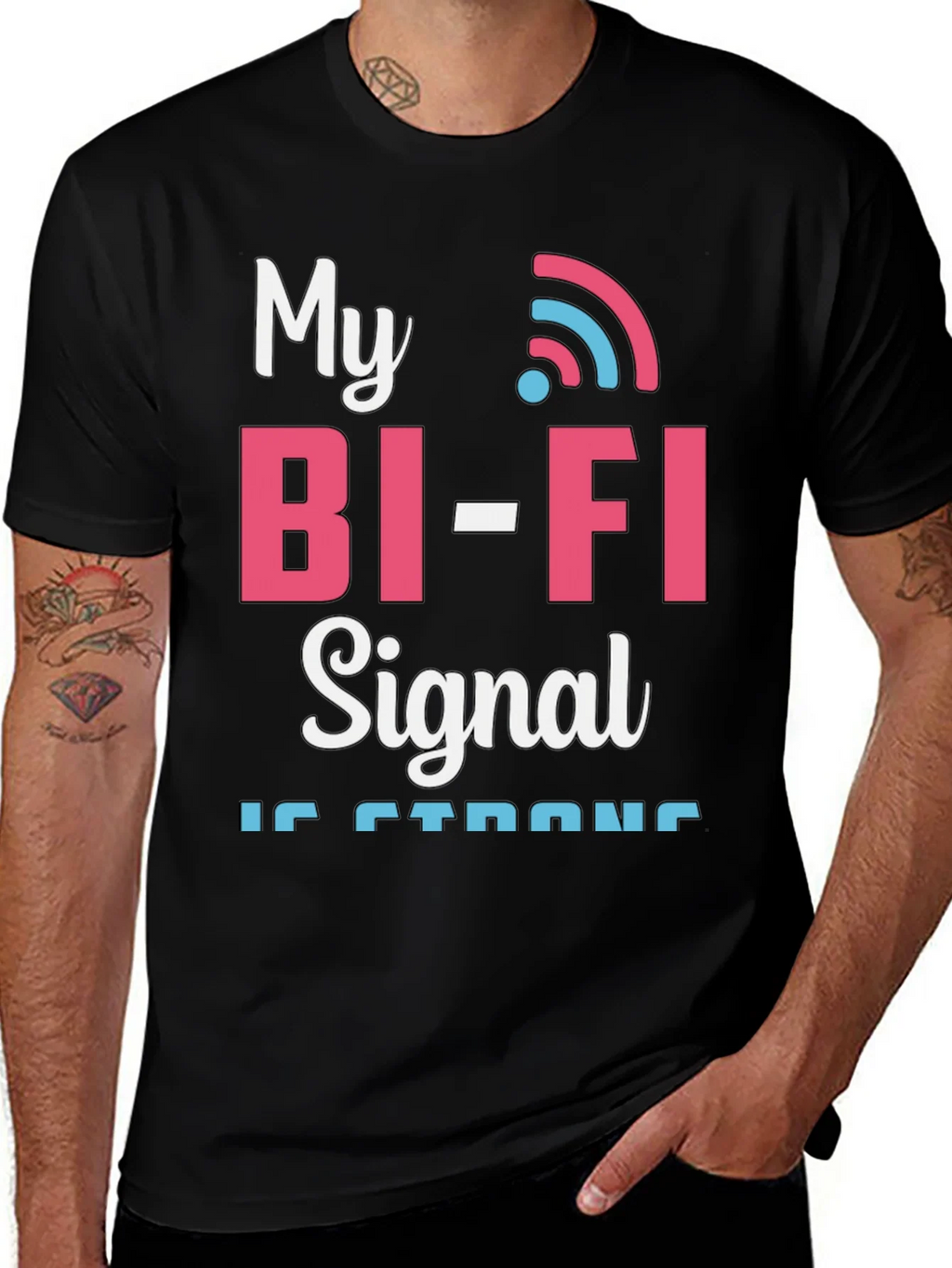 My Bi-Fi Signal is Strong T-Shirt Funny Wifi Tee product image 1