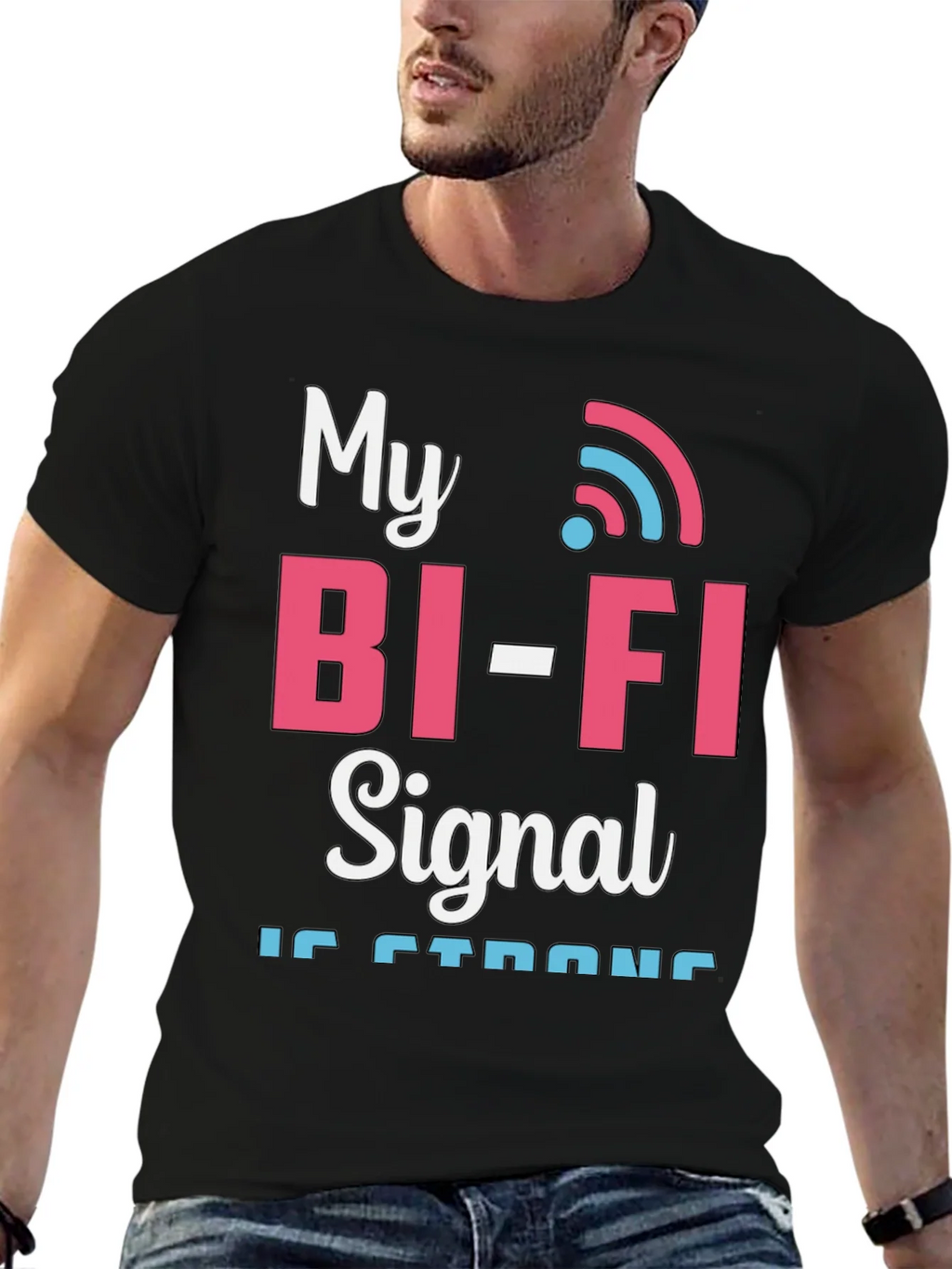 My Bi-Fi Signal is Strong T-Shirt Funny Wifi Tee product image 6