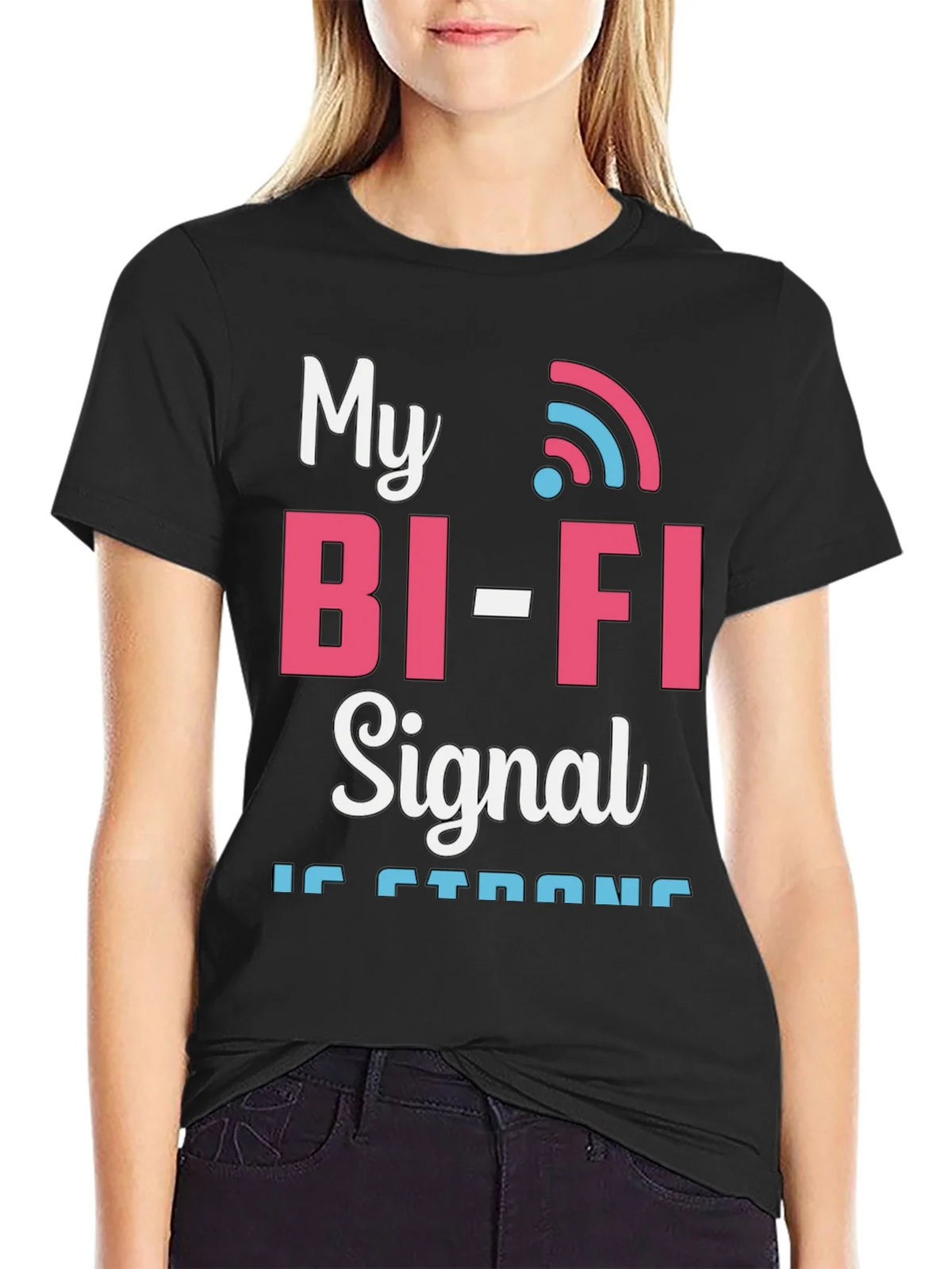 My Bi-Fi Signal is Strong T-Shirt Funny Wifi Tee product image 2