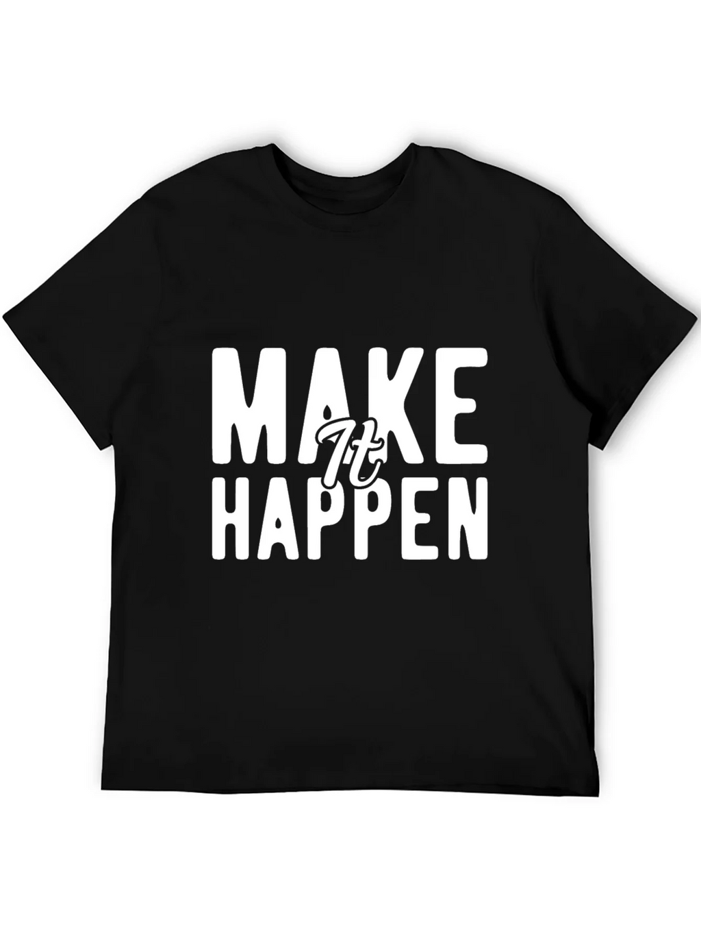 Make It Happen Graphic Tee - Motivational Black T-Shirt product image 5