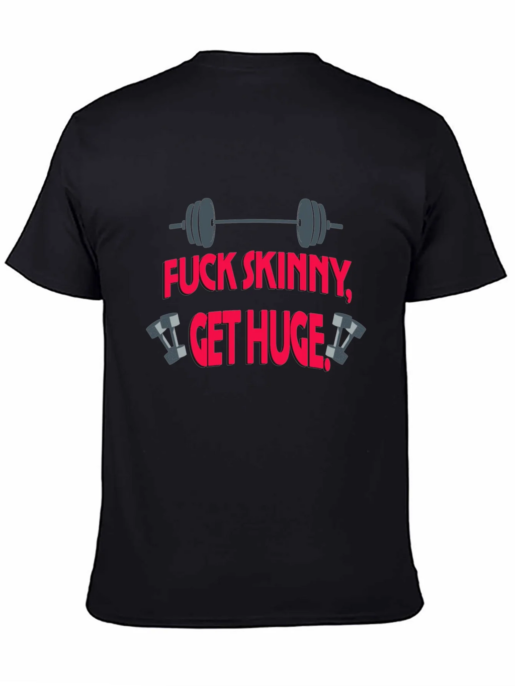 Fitness T-Shirt: Fuck Skinny Get Huge product image 4