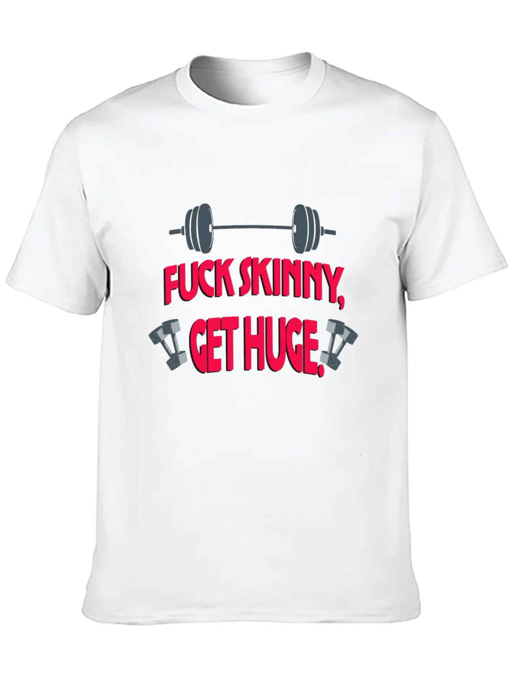 Fitness T-Shirt: Fuck Skinny Get Huge product image 9