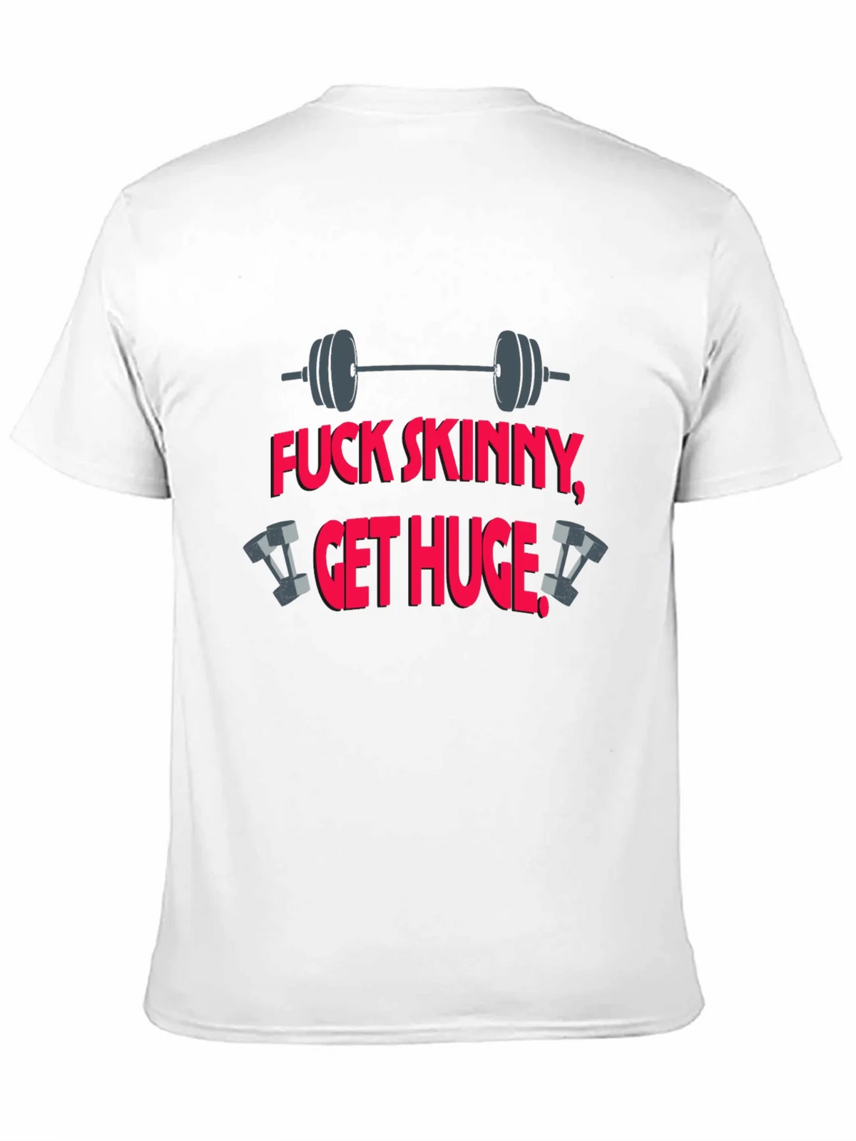 Fitness T-Shirt: Fuck Skinny Get Huge product image 10