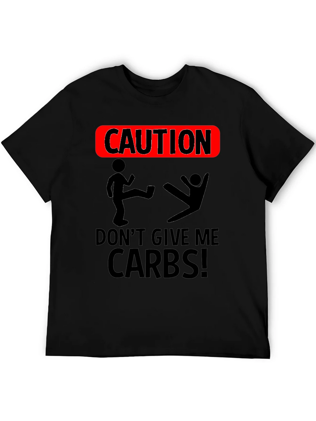 Caution Dont Give Me Carbs T-Shirt product image 5