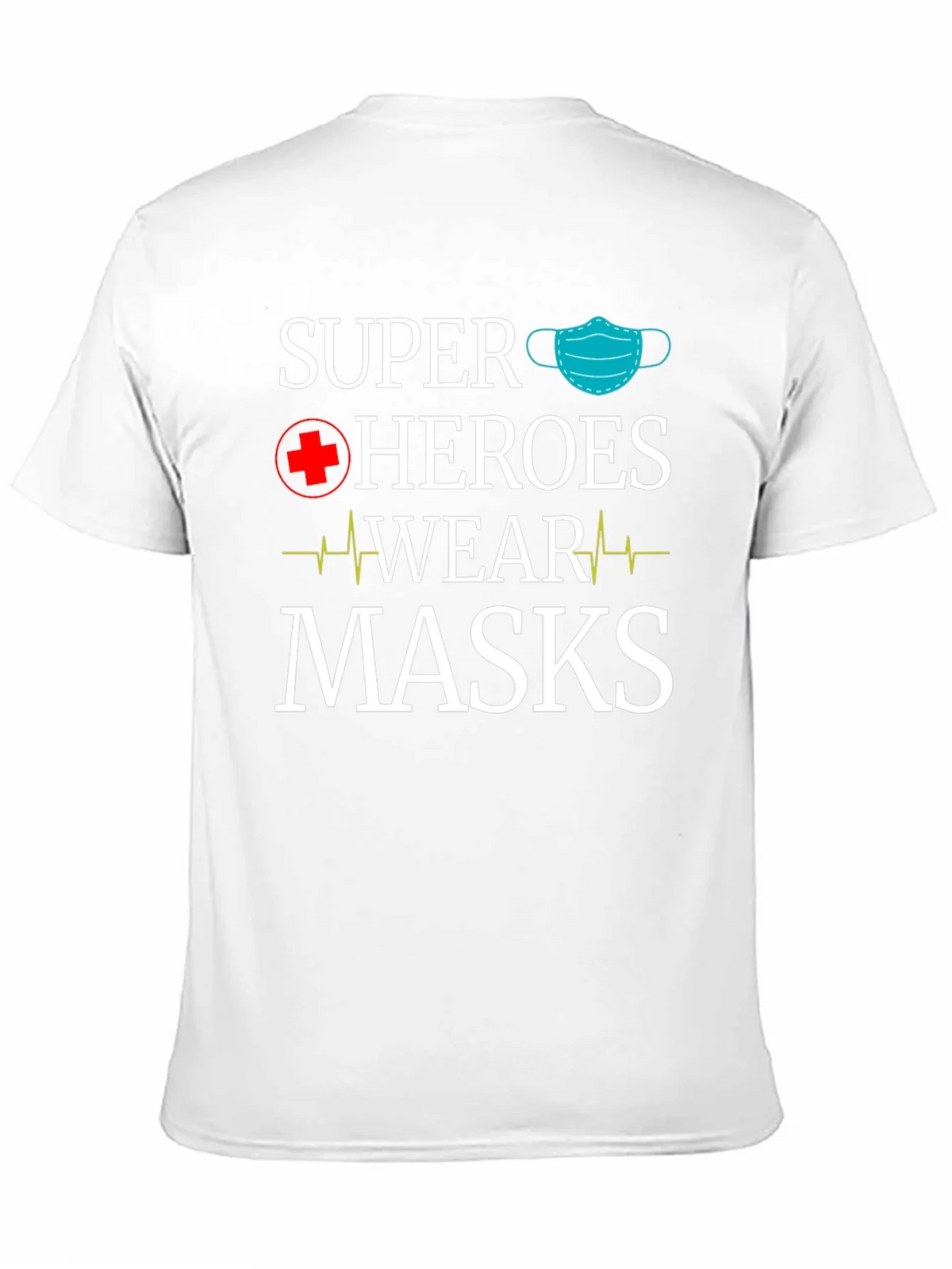 Super Heroes Wear Masks T-Shirt product image 10
