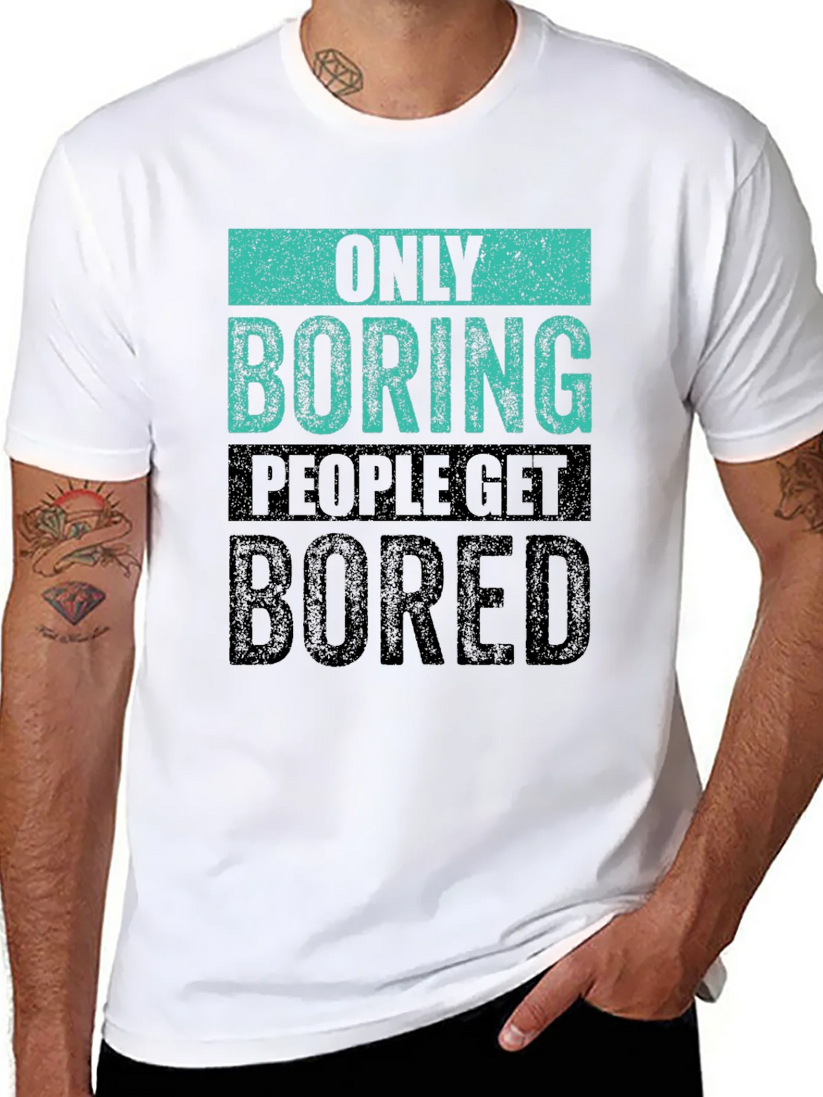 Only Boring People Get Bored T-Shirt product image 7