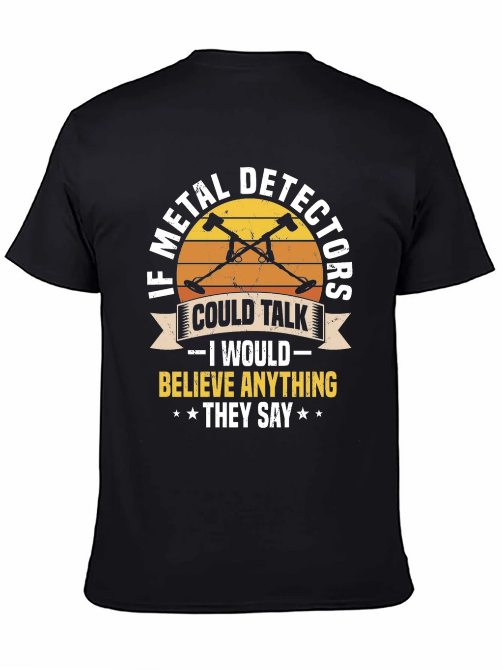 Metal Detector T-Shirt - If Detectors Could Talk product image 3