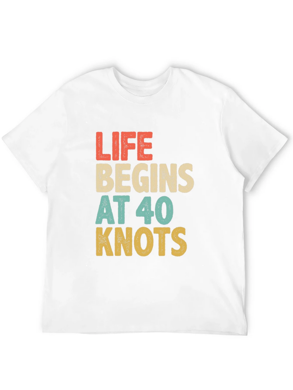 Life Begins at 40 Knots Graphic Tee product image 11