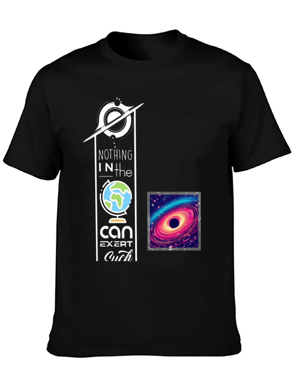 Nothing In the Earth T-Shirt product image 3