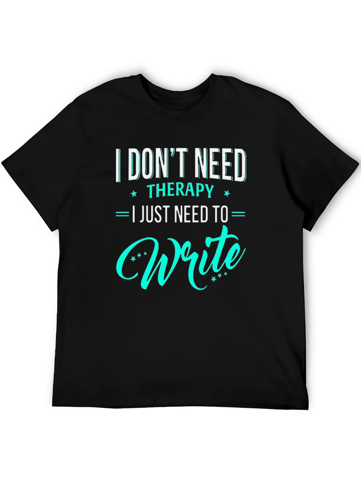 I Dont Need Therapy I Just To Write T-Shirt product image 5