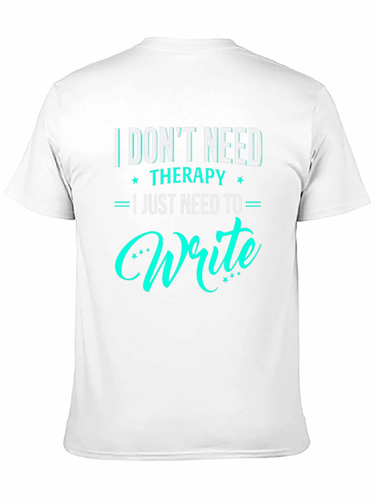 I Dont Need Therapy I Just To Write T-Shirt product image 10