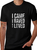 I Came I Raved I Loved Graphic T-Shirt product image 1