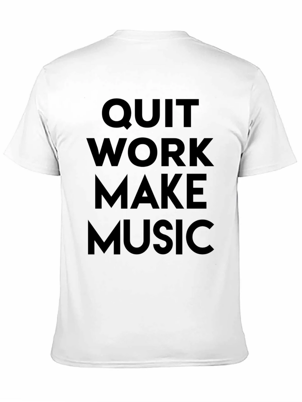Quit Work Make Music T-Shirt product image 7