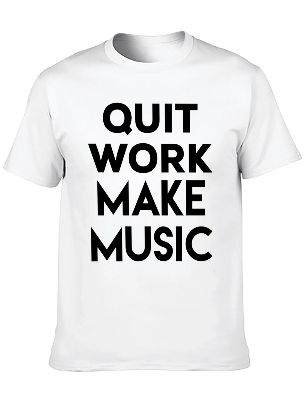 Quit Work Make Music T-Shirt product image 6