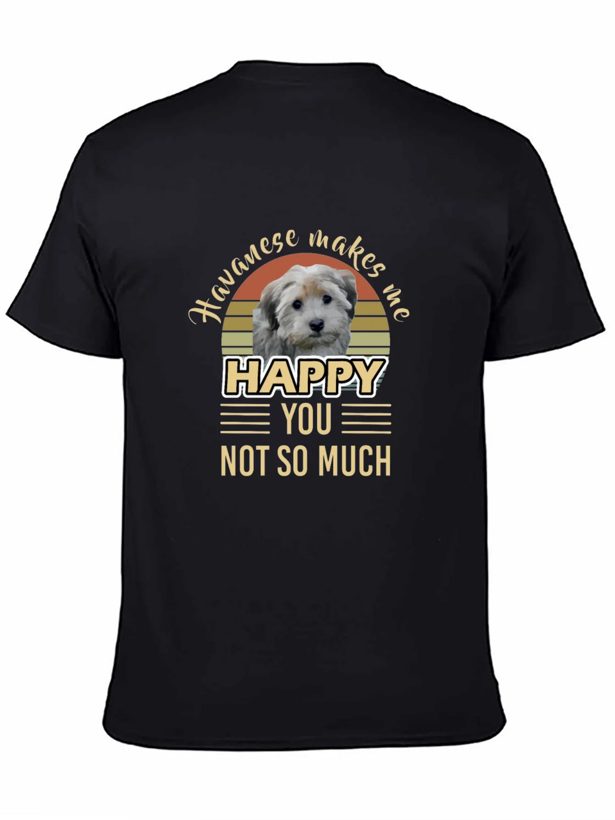 Havanese Makes Me Happy T-Shirt product image 4