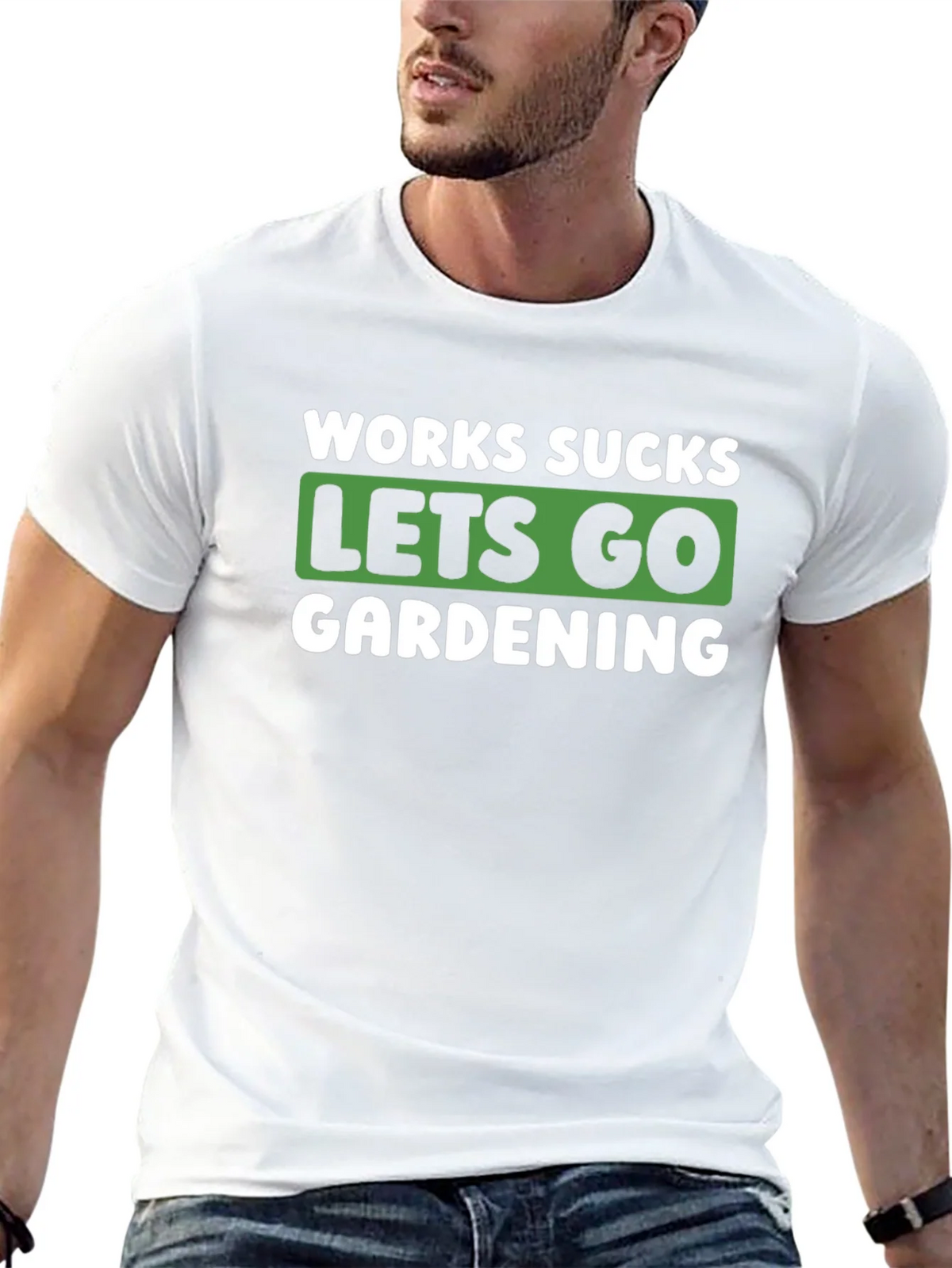 Works Sucks Lets Go Gardening Graphic T-Shirt product image 12
