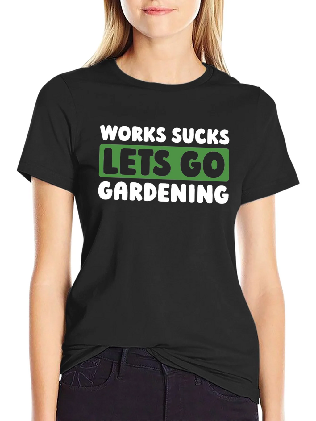 Works Sucks Lets Go Gardening Graphic T-Shirt product image 2