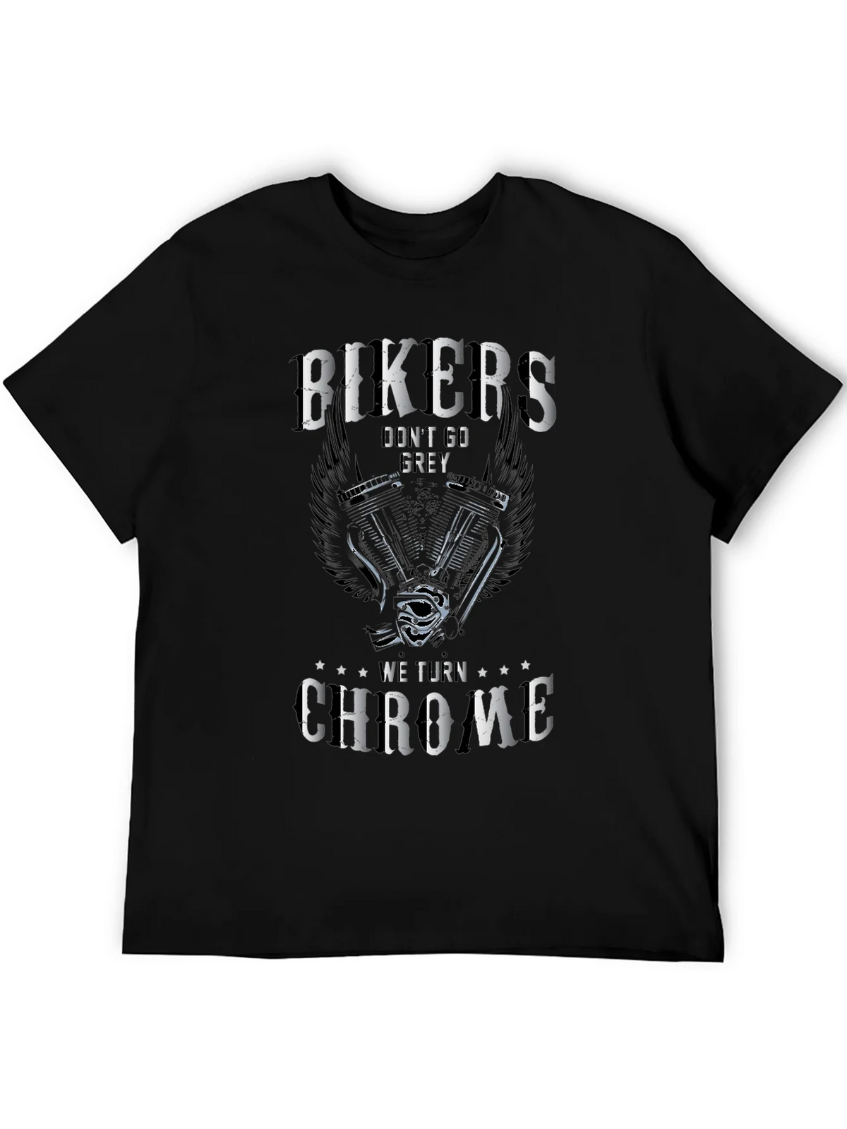 Bikers Dont Go Grey T-Shirt - We Turn Chrome Biker Tee product image 5