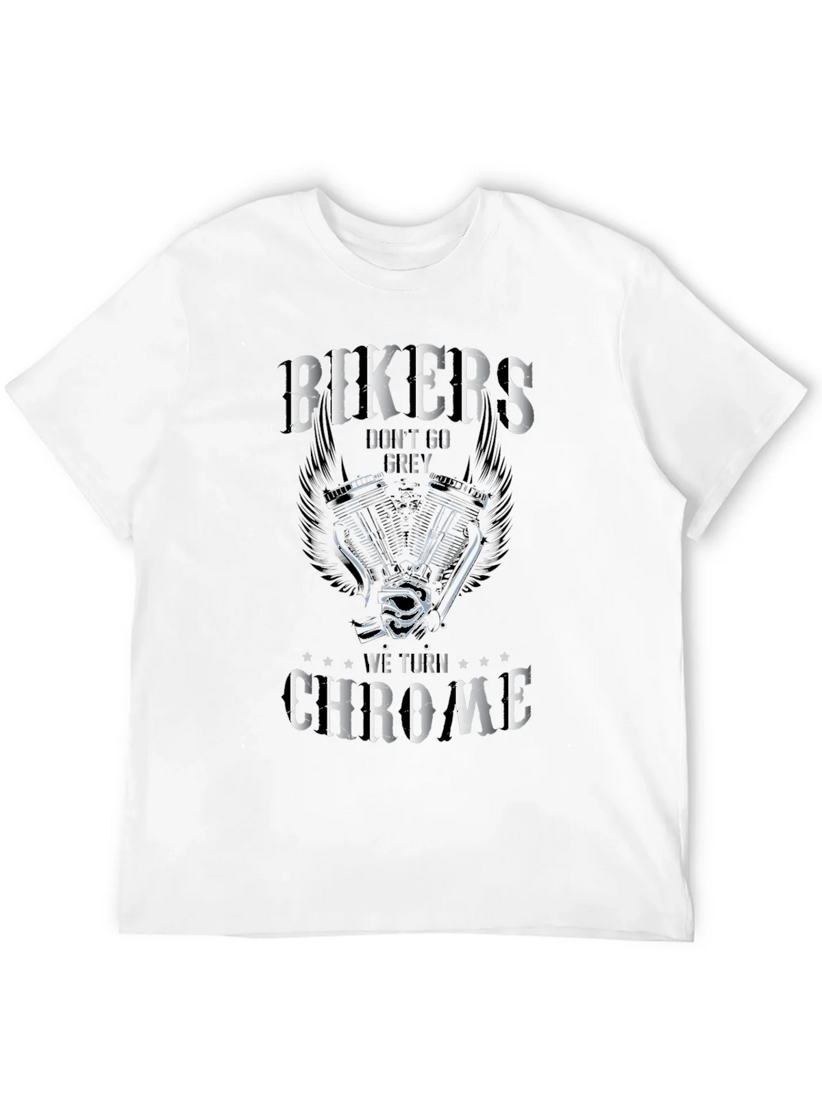 Bikers Dont Go Grey T-Shirt - We Turn Chrome Biker Tee product image 11
