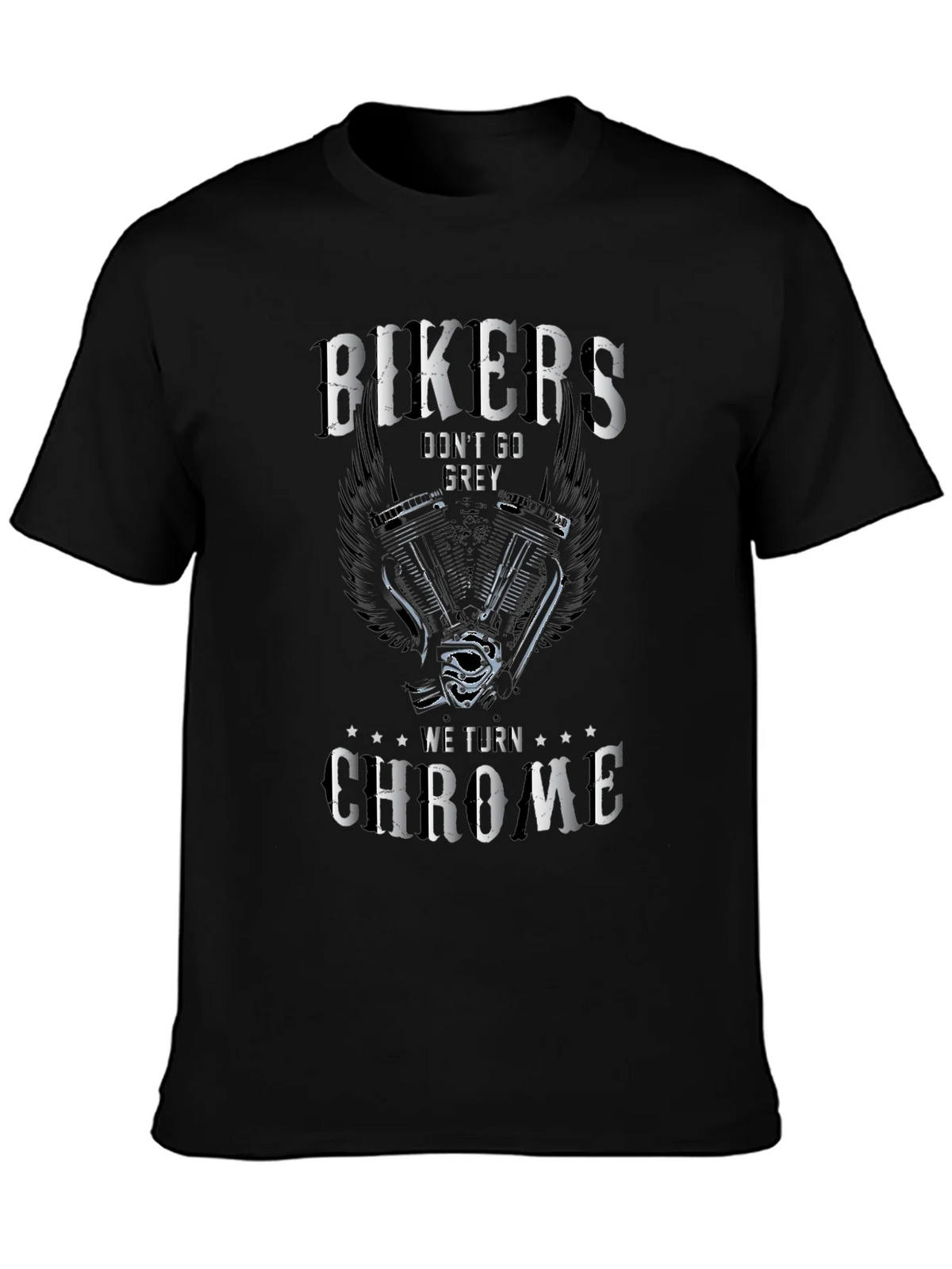 Bikers Dont Go Grey T-Shirt - We Turn Chrome Biker Tee product image 3