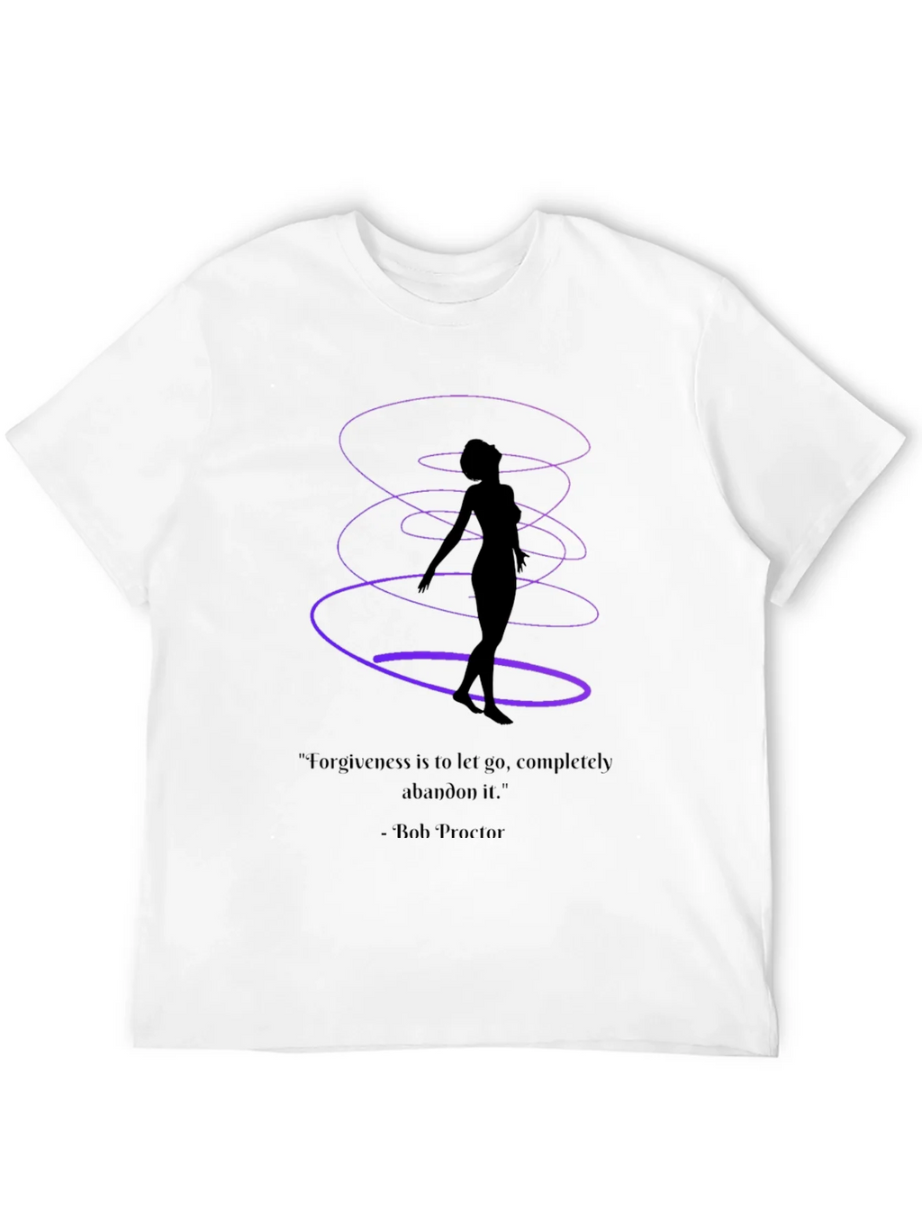 Forgiveness T-Shirt - Bob Proctor Quote Spiritual Design product image 11