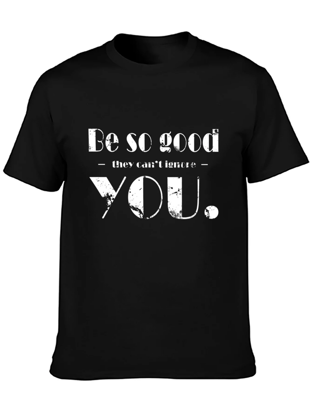 Motivational Be So Good Black T-Shirt product image 3