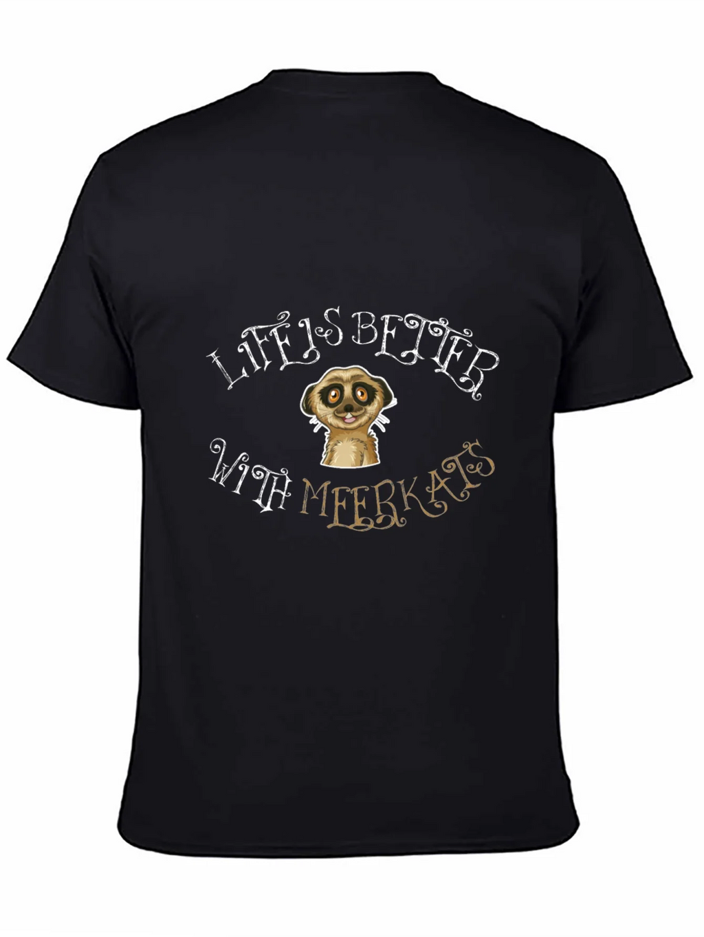Life is Better With Meerkats Black T-Shirt product image 4