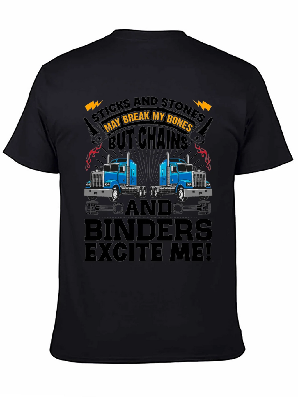 Truckers Humor T-Shirt: Sticks & Stones Chains & Binders product image 4