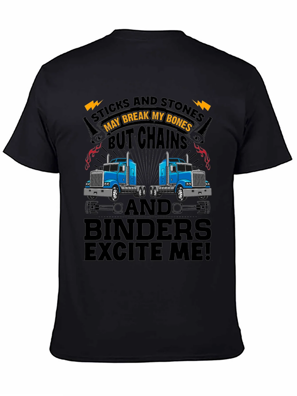 Truckers Humor T-Shirt: Sticks & Stones Chains & Binders product image 4