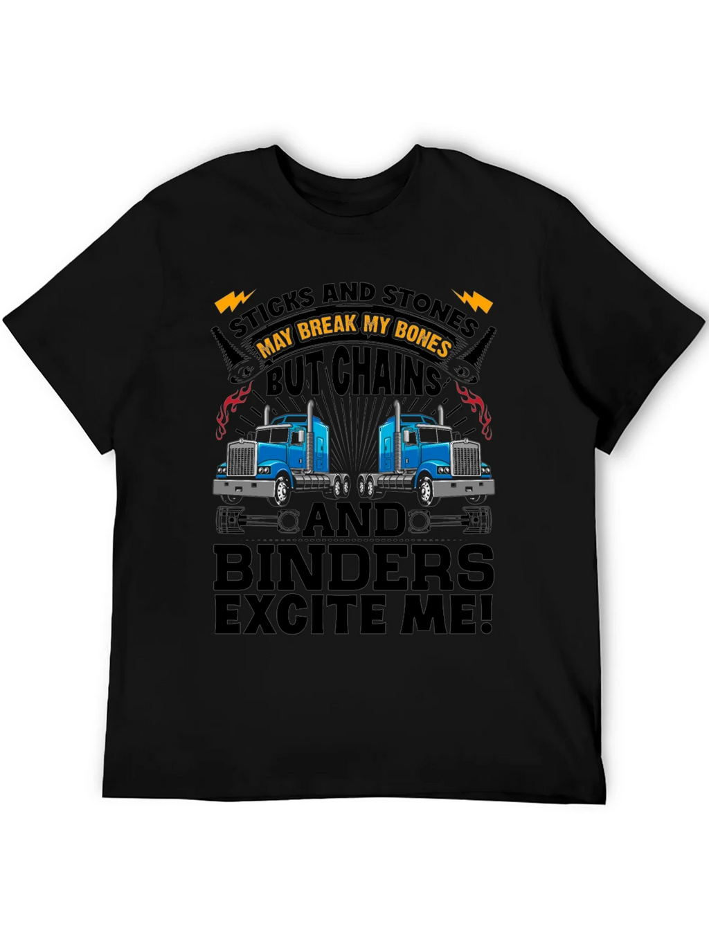 Truckers Humor T-Shirt: Sticks & Stones Chains & Binders product image 5