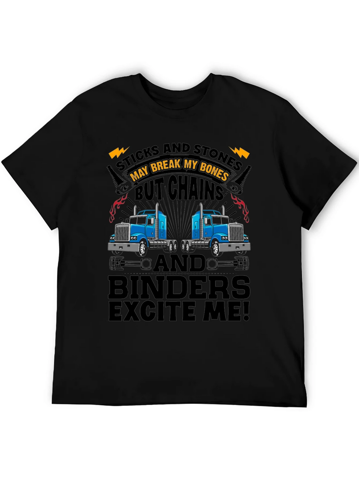 Truckers Humor T-Shirt: Sticks & Stones Chains & Binders product image 5