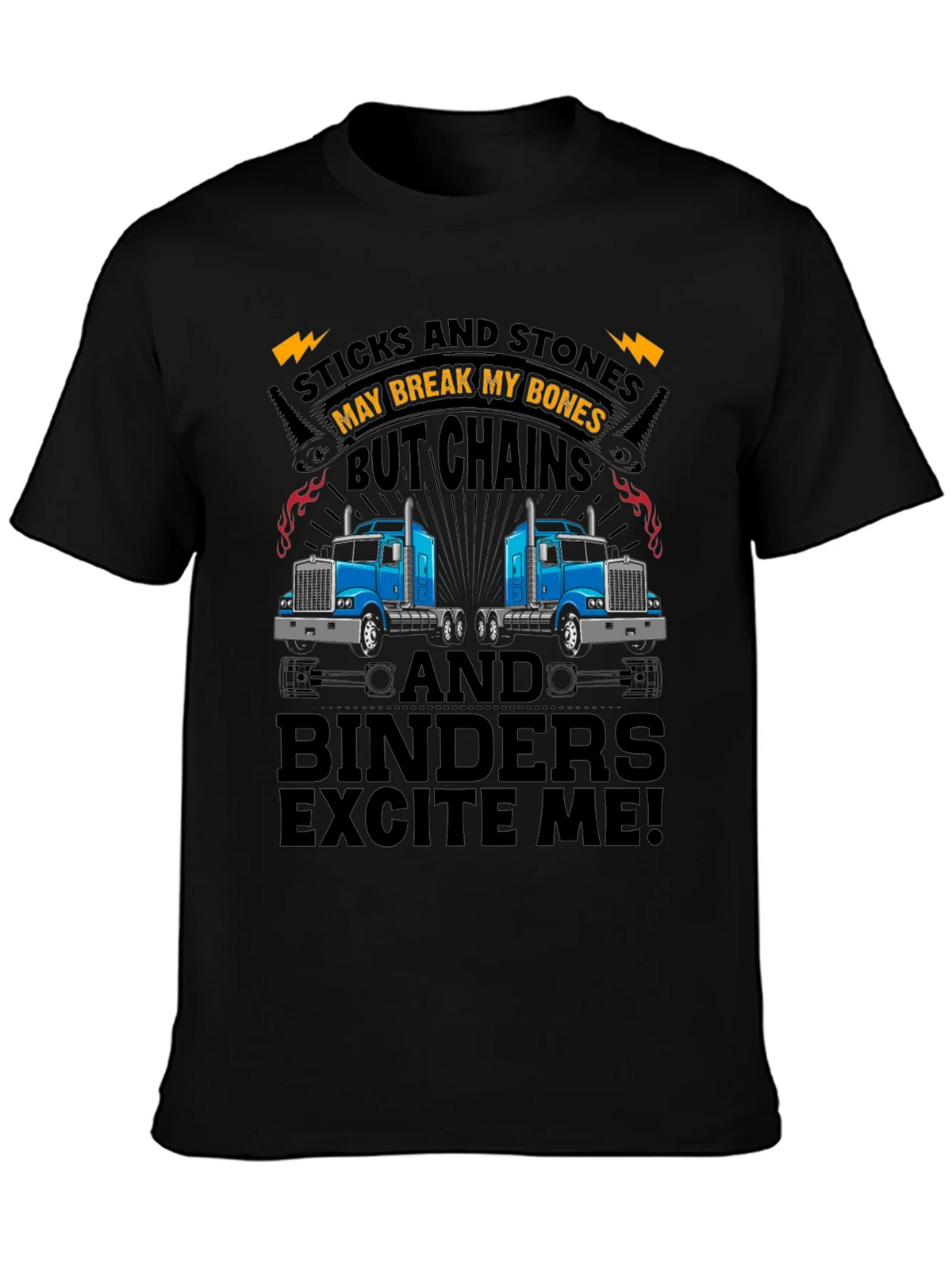 Truckers Humor T-Shirt: Sticks & Stones Chains & Binders product image 3