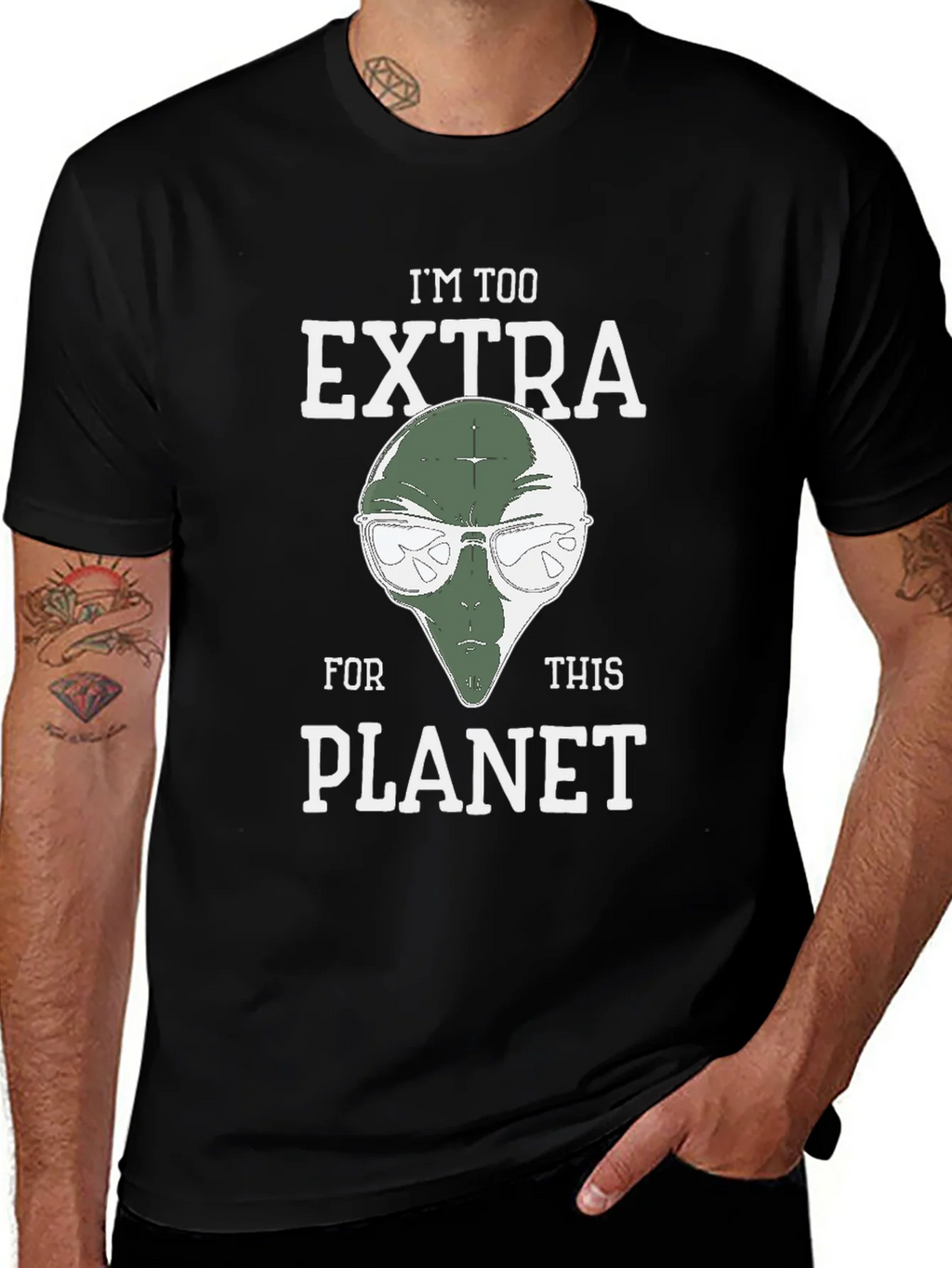Im Too Extra For This Planet Alien T-Shirt product image 1