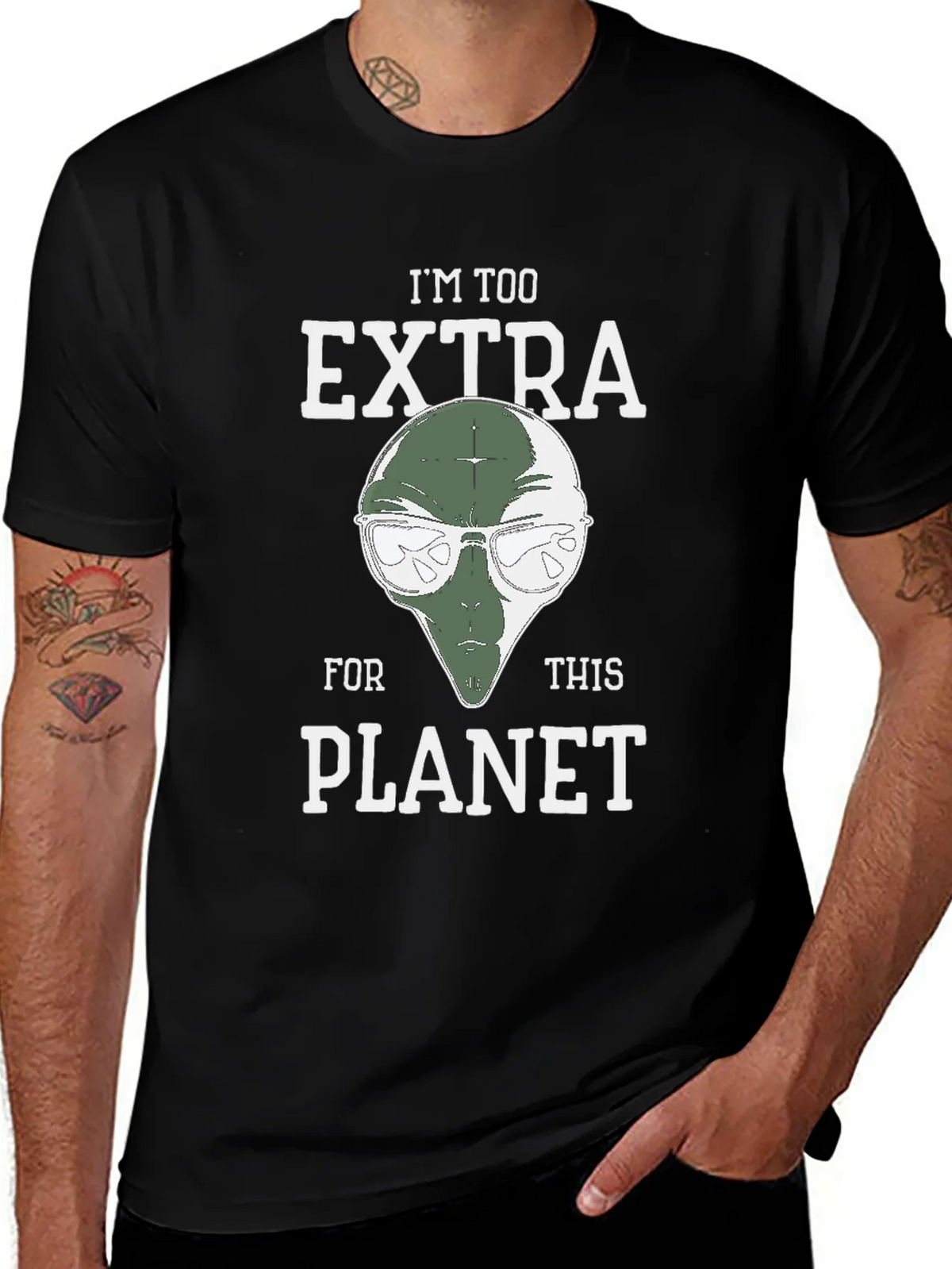 Im Too Extra For This Planet Alien T-Shirt product image 1