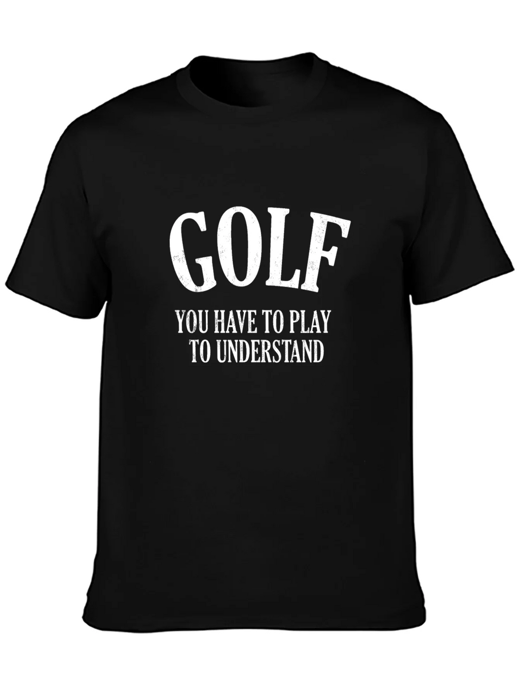 Golf T-Shirt - You Have to Play to Understand product image 2