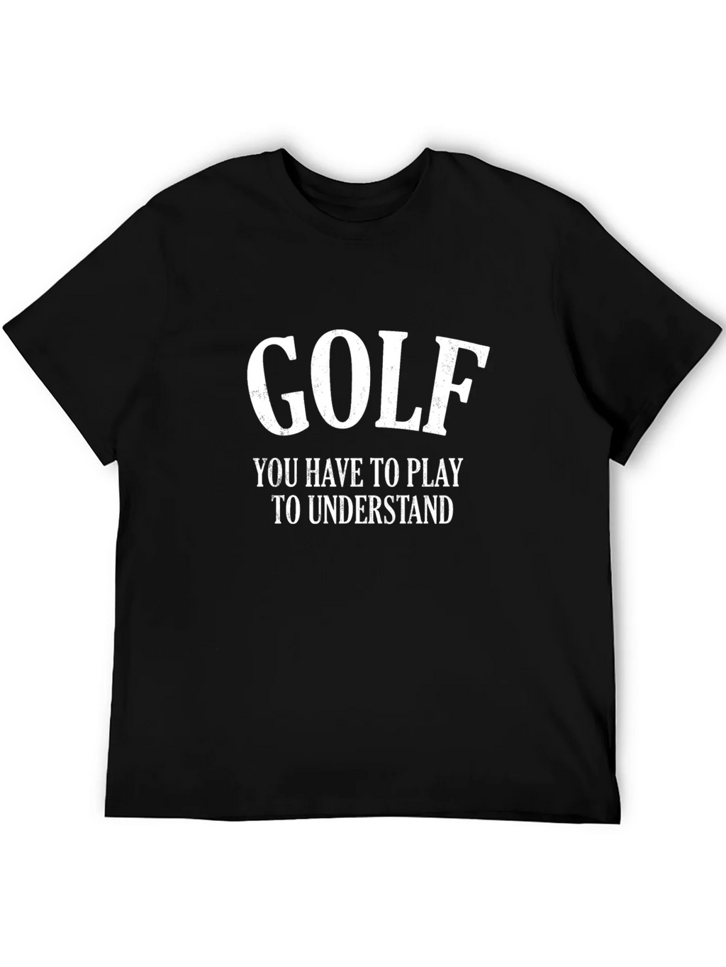 Golf T-Shirt - You Have to Play to Understand product image 4