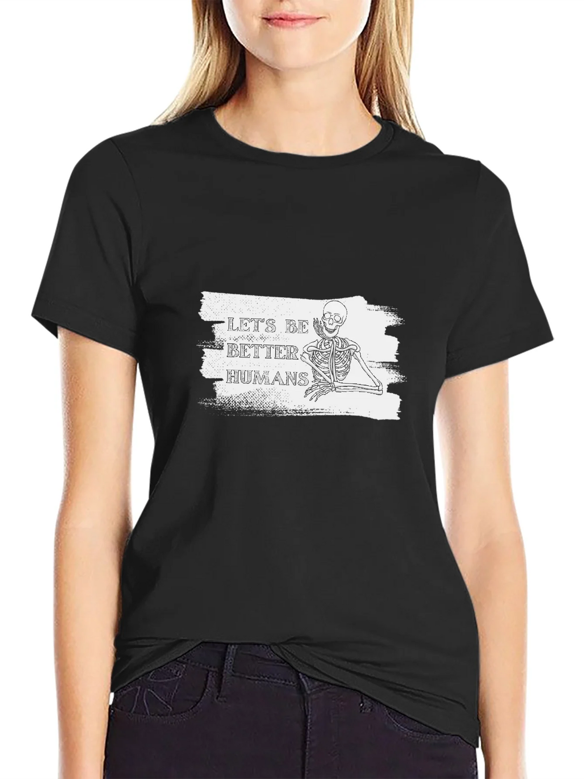 Lets Be Better Humans Skeleton T-Shirt product image 2
