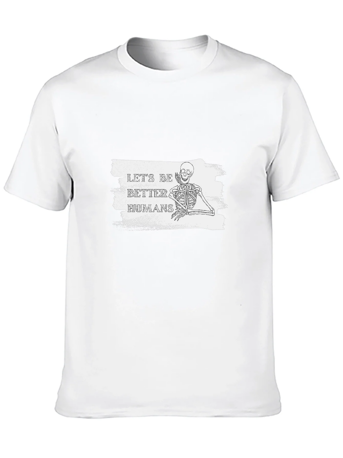 Lets Be Better Humans Skeleton T-Shirt product image 9