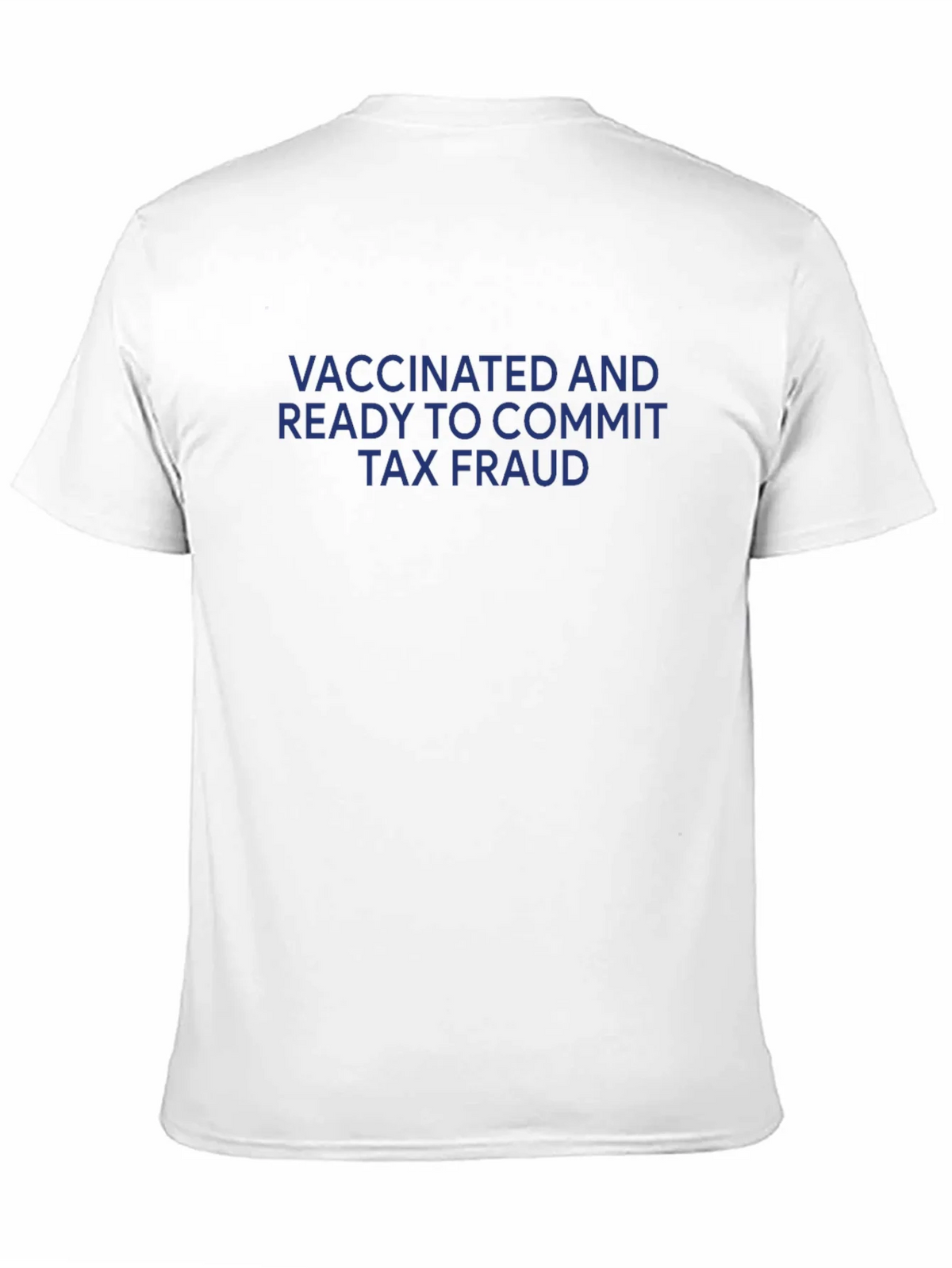 Vaccinated and Ready Tax Fraud Black T-Shirt product image 5