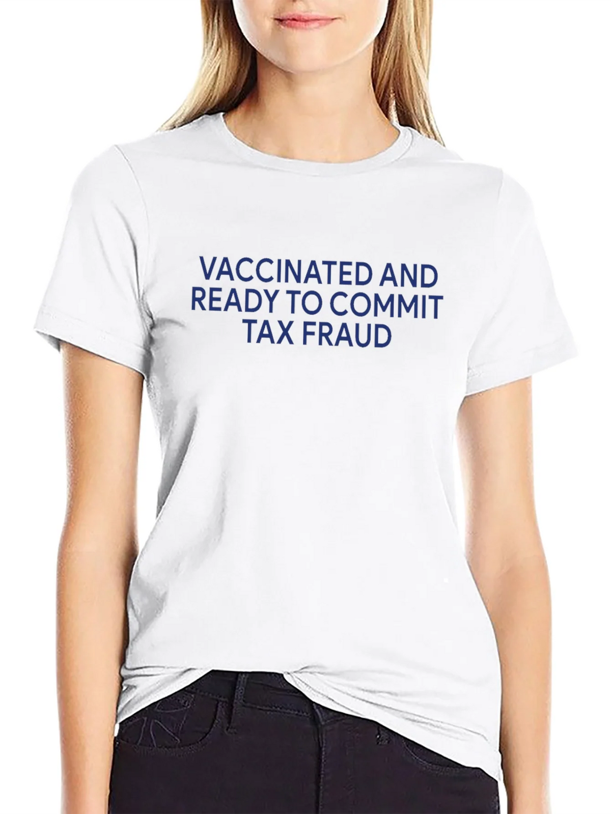 Vaccinated and Ready Tax Fraud Black T-Shirt product image 4