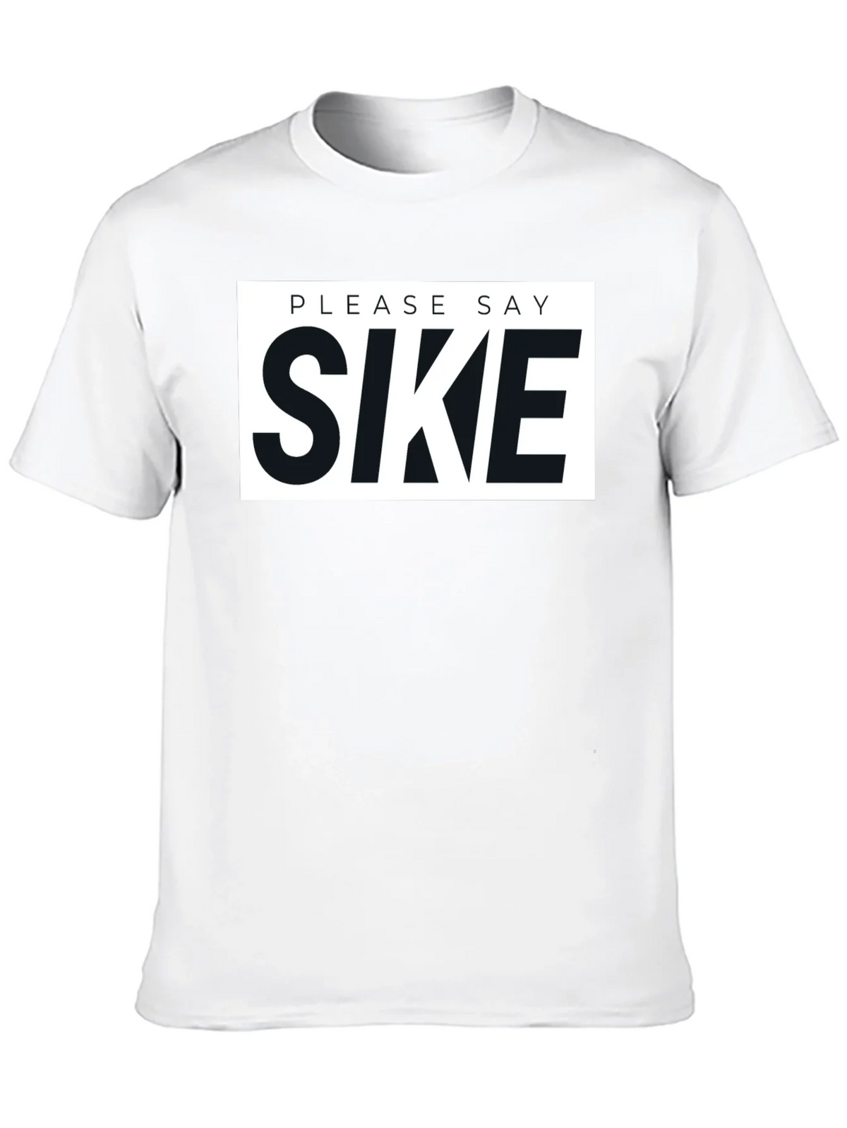 Please Say Sike Graphic T-Shirt product image 5