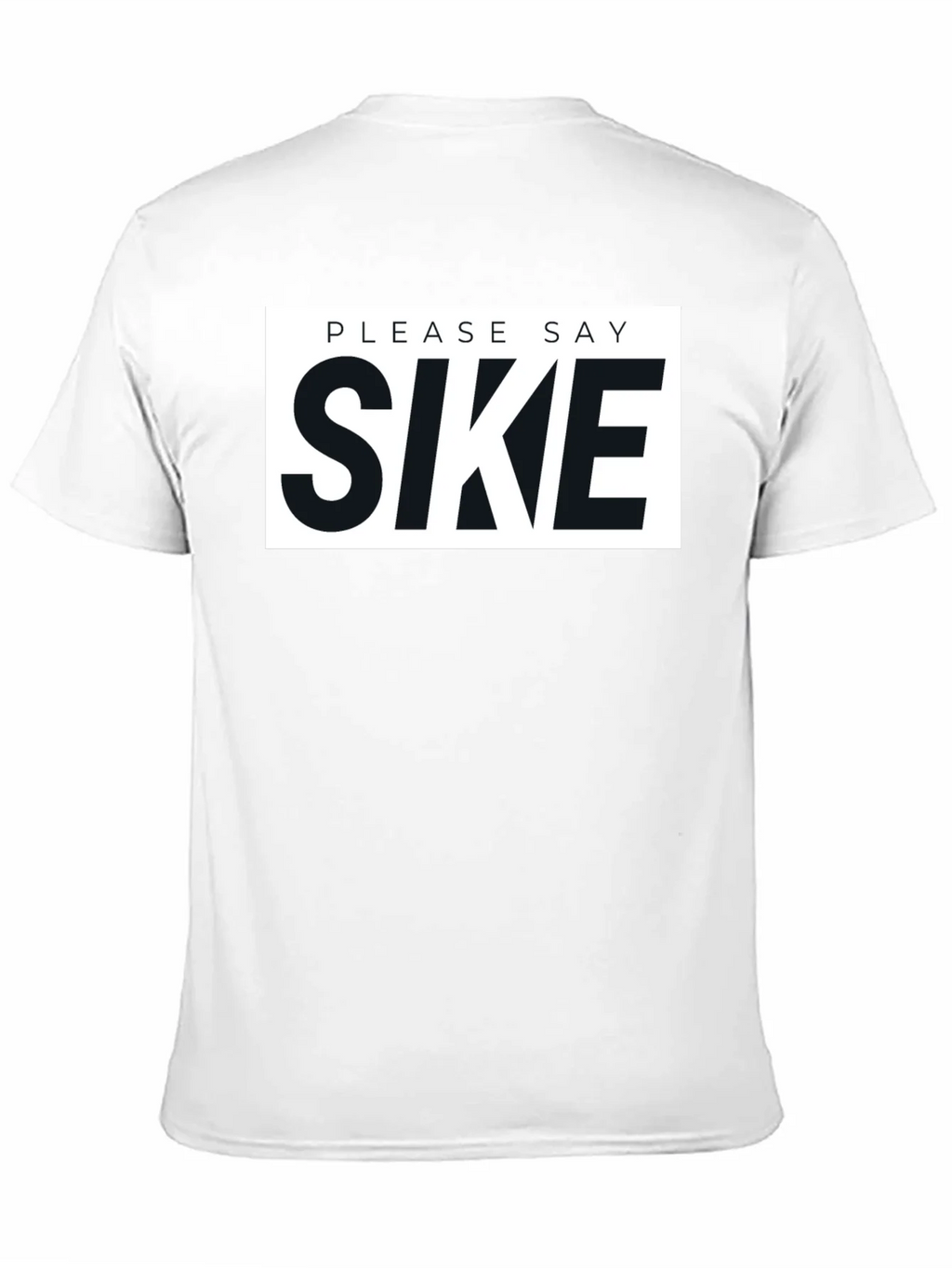 Please Say Sike Graphic T-Shirt product image 6