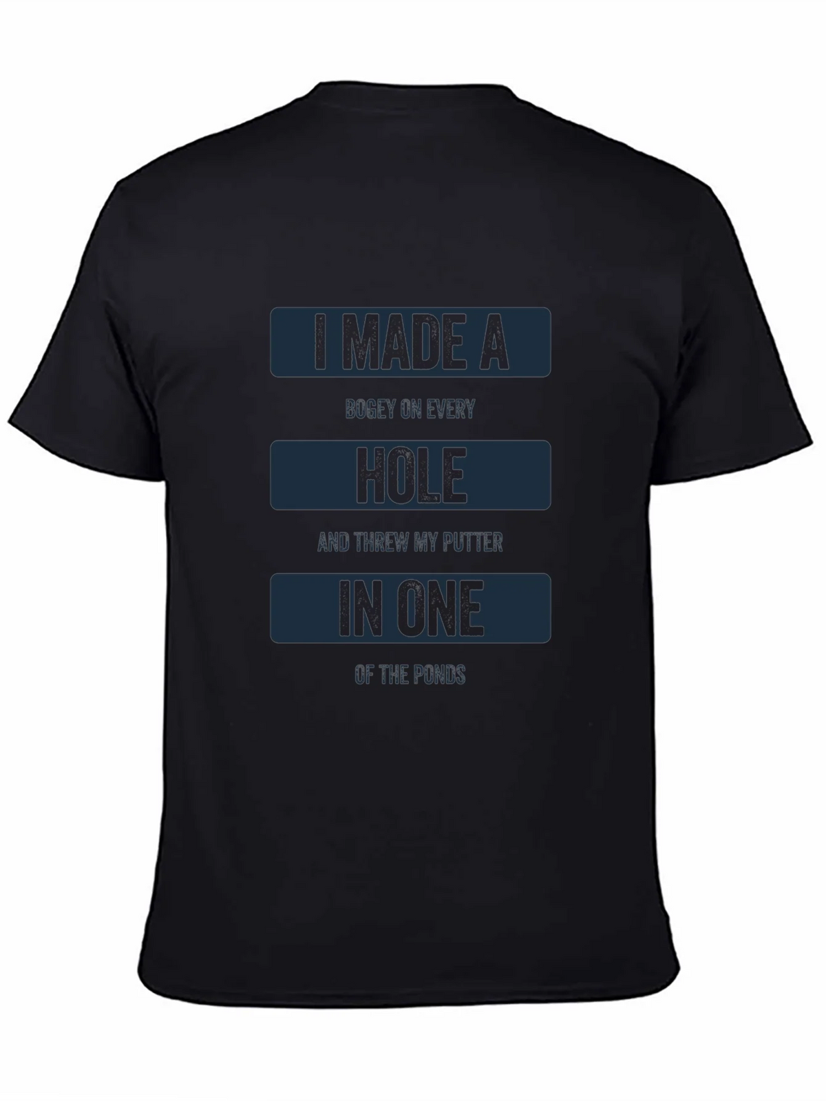 Funny Golf T-Shirt: I Made A Bugey On Every Hole product image 4