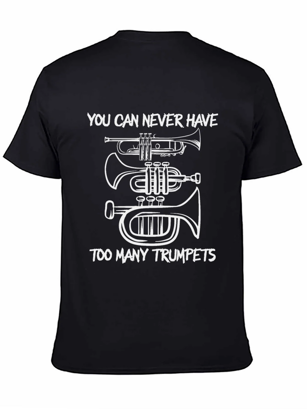Trumpet Fan T-Shirt - You Can Never Have Too Many Trumpets product image 4