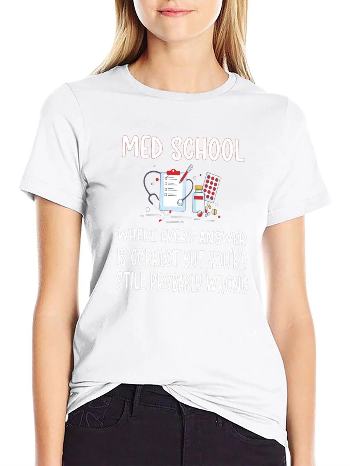 Med School T-Shirt: Where Every Answer is Correct! product image 8