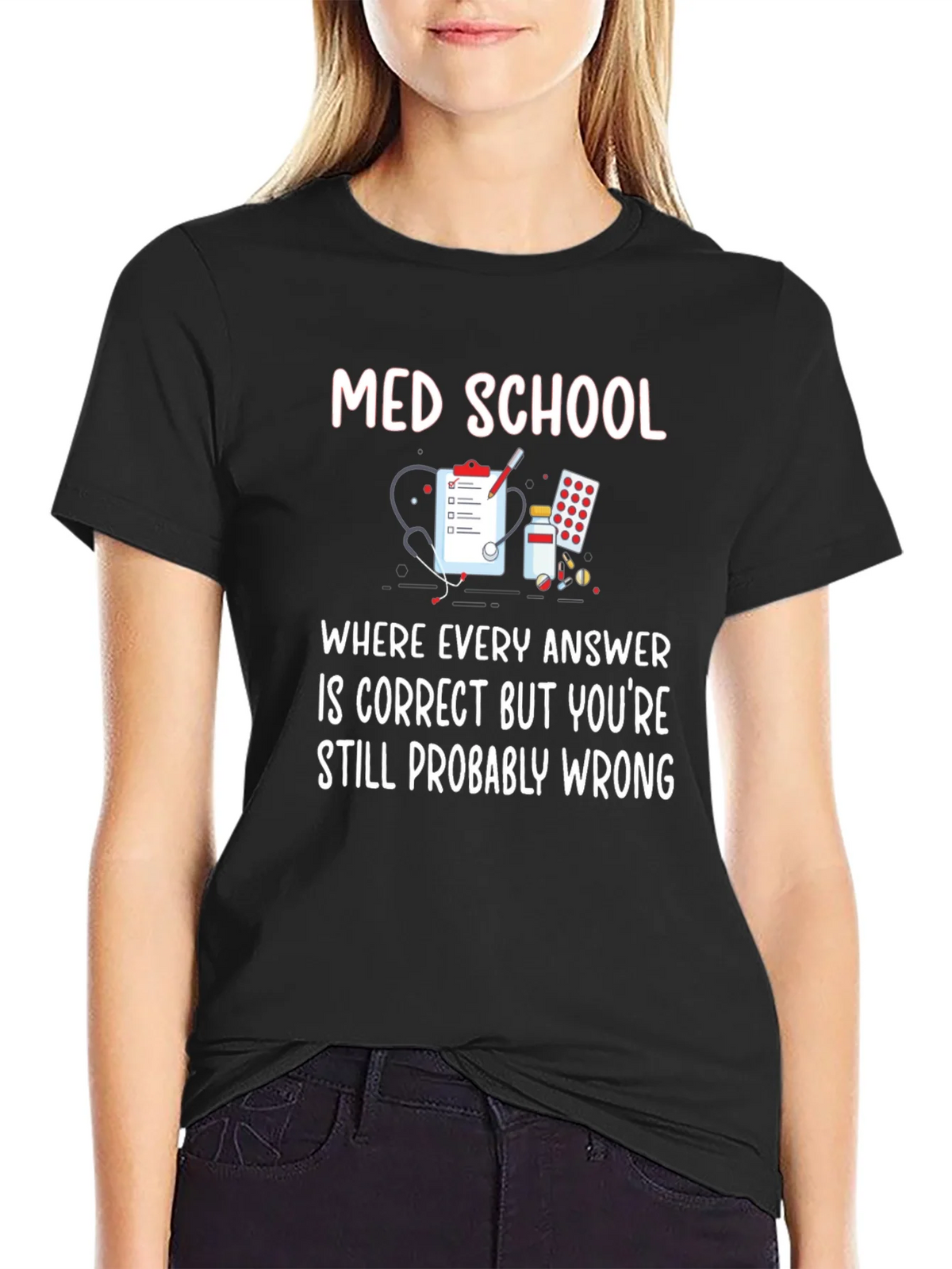 Med School T-Shirt: Where Every Answer is Correct! product image 2